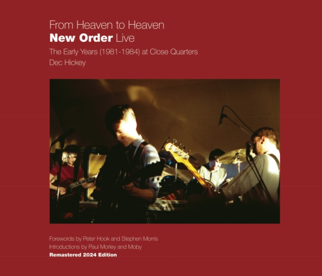 From Heaven to Heaven New Order Live - Dec Hickey