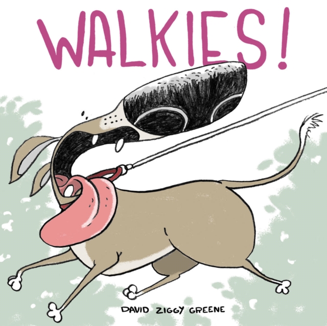 Walkies! - David Ziggy Greene