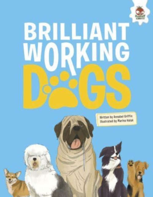 DOGS: Brilliant Working Dogs - Annabel Griffin