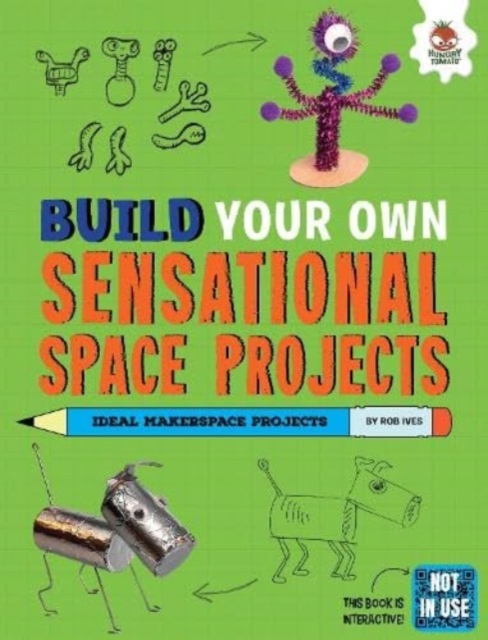 Build Your Own Sensational Space Projects - Rob Ives