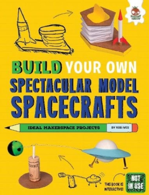 Build Your Own Spectacular Model Spacecrafts - Rob Ives