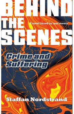 Coperta cărții 'Crime and Suffering (Behind the Scenes Book 1) - Staffan Nordstrand'