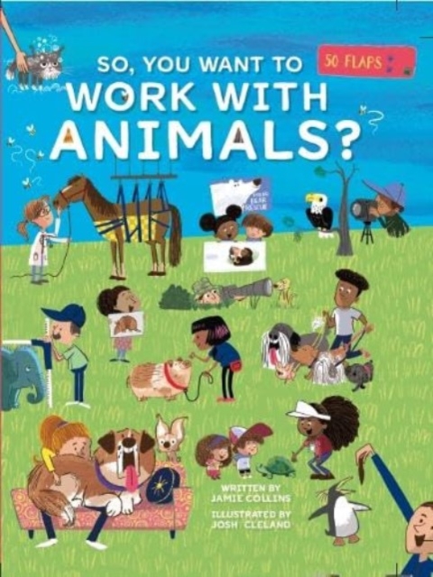 So, You Want To Work With Animals? - Jamie Collins