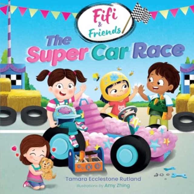 Fifi & Friends: The Super Car Race - Tamara Ecclestone Rutland