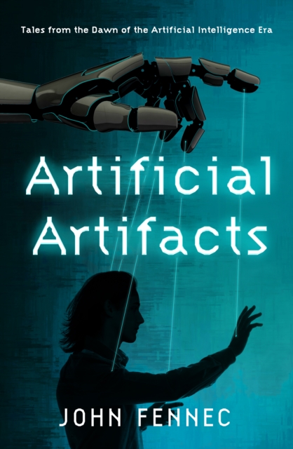 Artificial Artifacts - John Fennec