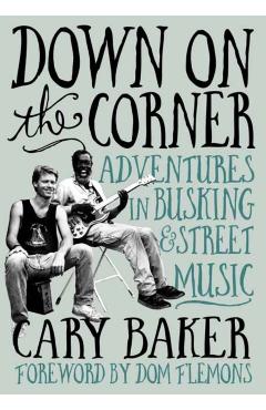 Down On The Corner - Cary Baker
