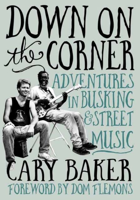 Down On The Corner - Cary Baker