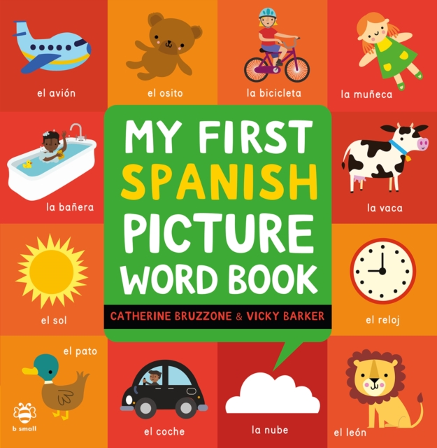 My First Spanish Picture Word Book - Catherine Bruzzone