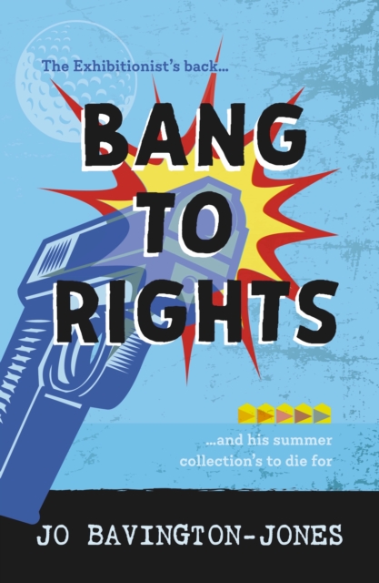 Bang to Rights - Jo Bavington-jones