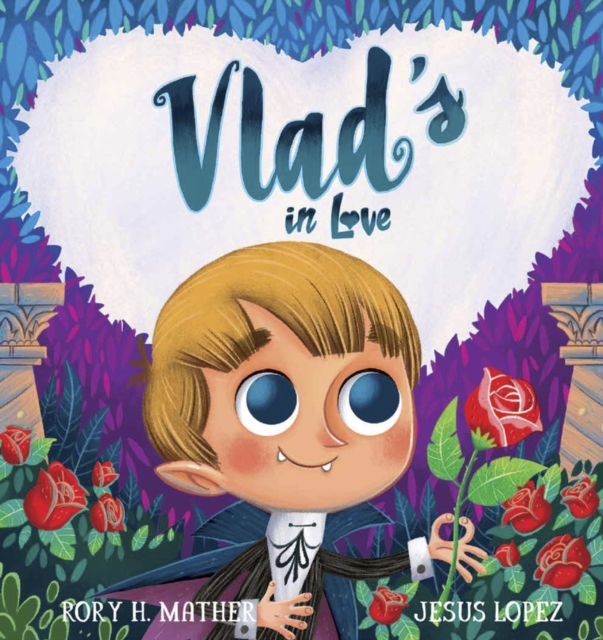 Vlad's in Love - Rory H. Mather