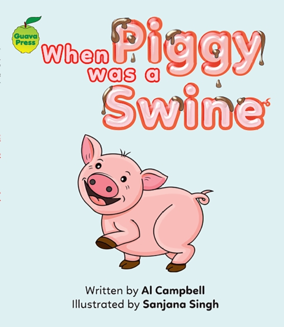 When Piggy Was a Swine - Al Campbell