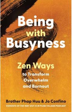 Poza produsului Being with Busyness - Phap|confino Huu