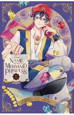 In the Name of the Mermaid Princess, Vol. 5 - Yoshino Fumikawa