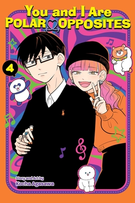 You and I Are Polar Opposites, Vol. 4 - Kocha Agasawa