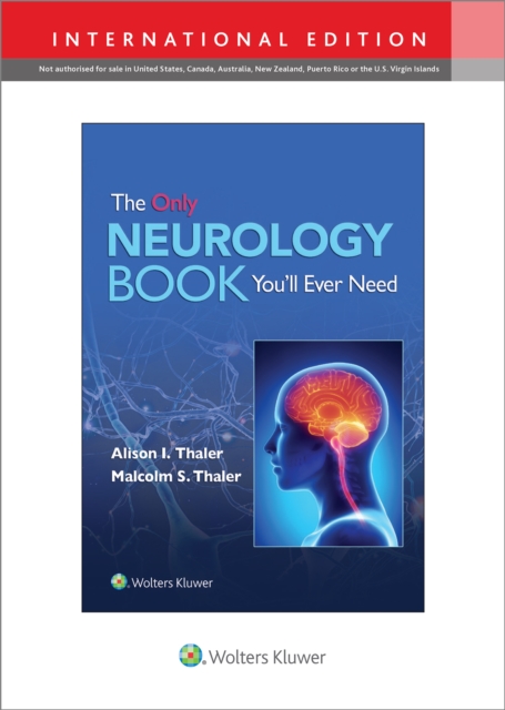 Only Neurology Book You'll Ever Need: Print + eBook with Multimedia - Alison I.|thaler Thaler