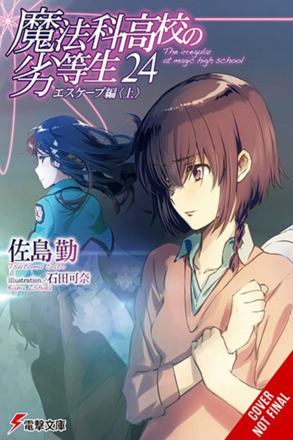 Irregular at Magic High School, Vol. 24 (light novel) - Tsutomu|ishida Sato