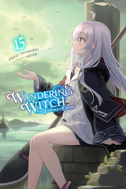 Wandering Witch: The Journey of Elaina, Vol. 15 (light novel) - Jougi|azure|wilder Shiraishi