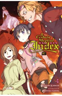 Certain Magical Index NT, Vol. 4 (light novel) - Kazuma|haimura Kamachi