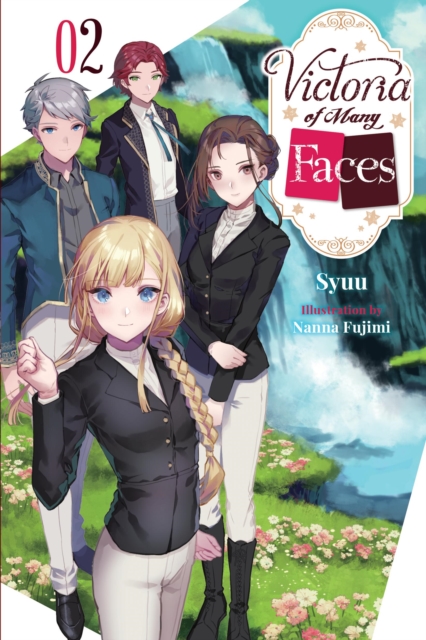 Victoria of Many Faces, Vol. 2 (light novel) - Syuu|mcknight Syuu