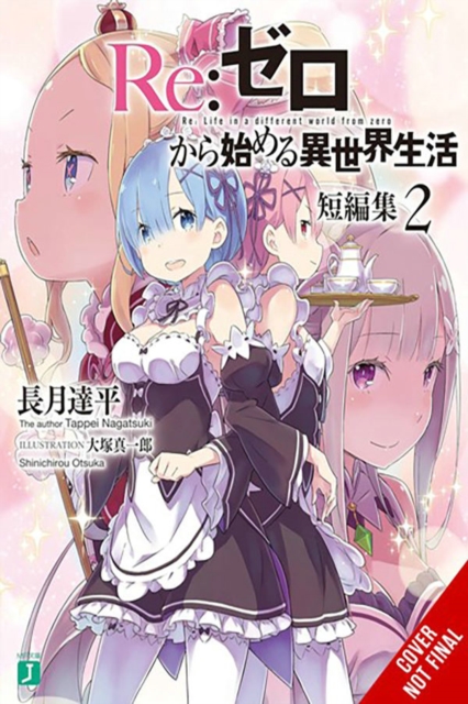 Re:ZERO -Starting Life in Another World- Short Story Collection, Vol. 2 (light novel) - Tappei Nagatsuki