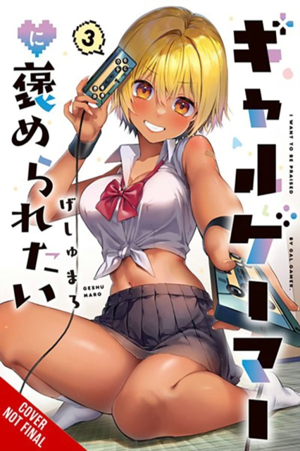 I Want a Gal Gamer to Praise Me, Vol. 3 - 