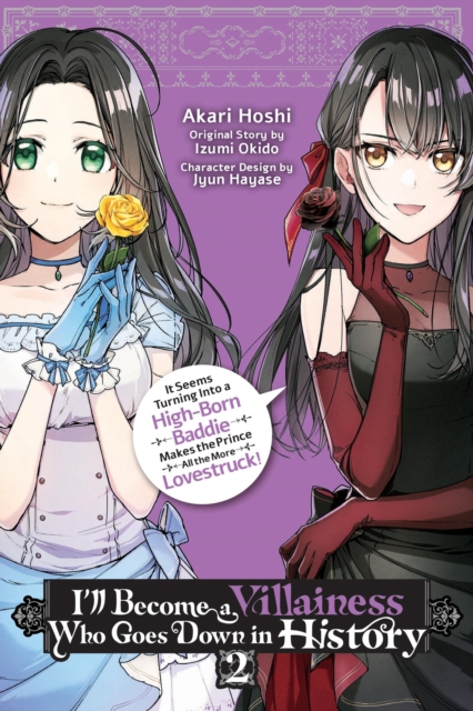 I ll Become a Villainess Who Goes Down in History, Vol. 2 - Akari|okido Hoshi