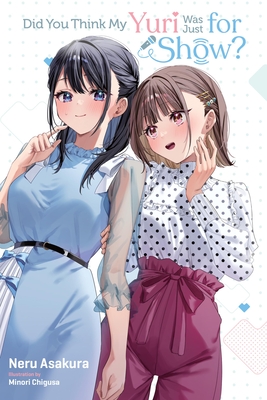 Did You Think My Yuri Was a Sales Pitch? - Neru|mckeon Asakura