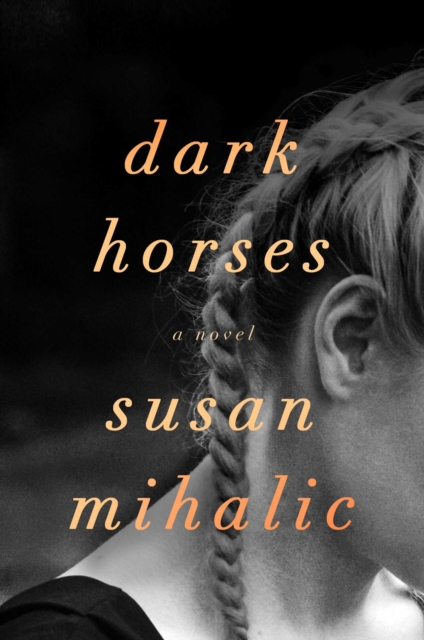 Dark Horses - Susan Mihalic