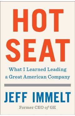 Coperta cărții 'Hot Seat - Jeff Immelt'