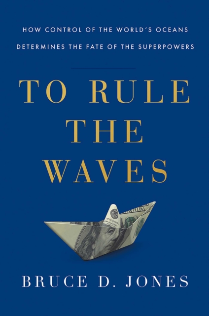 To Rule the Waves - Bruce Jones