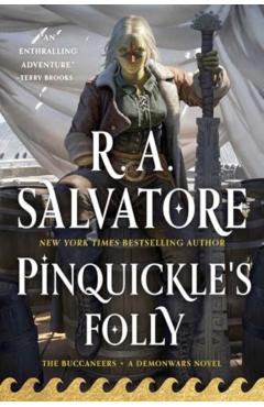 Poza produsului Pinquickle's Folly - R. A. Salvatore
