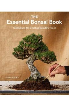 Essential Bonsai Book - Jonas Dupuich
