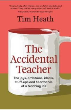 Coperta cărții 'Accidental Teacher - Tim Heath'