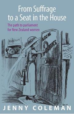 Coperta cărții 'From Suffrage to a Seat in the House - Jenny Coleman'