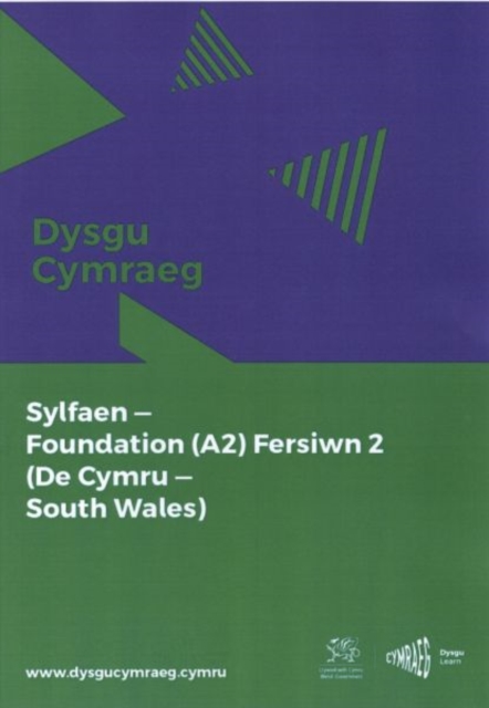 Dysgu Cymraeg: Sylfaen/Foundation (A2)- De Cymru/South Wales, Fersiwn 2 - 