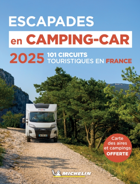 Escapades En Camping-Car France Michelin 2025 - Michelin Camping Guides -