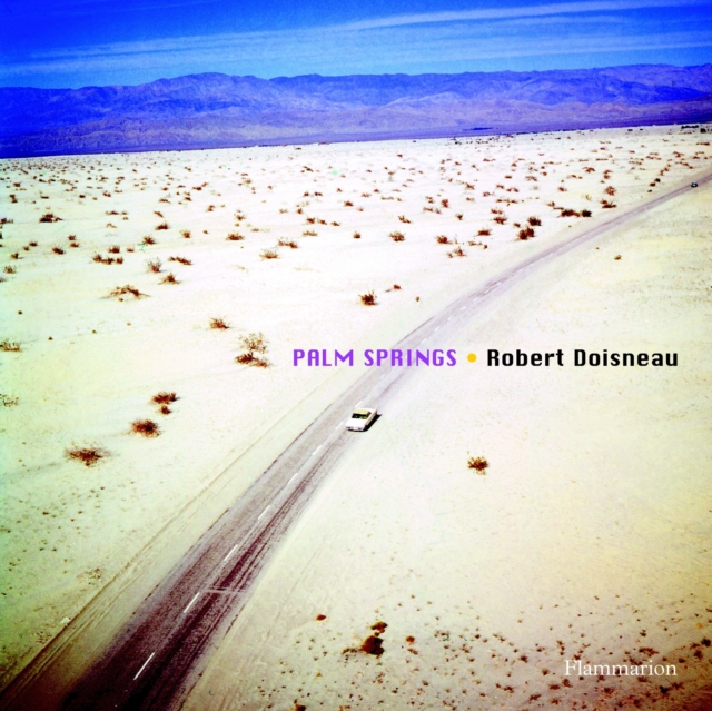 Coperta cărții 'Robert Doisneau: Palm Springs 1960 -'