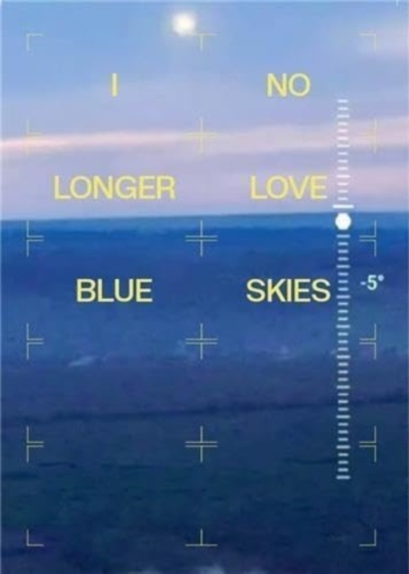 I NO LONGER LOVE BLUE SKIES - Gaetan Uldry