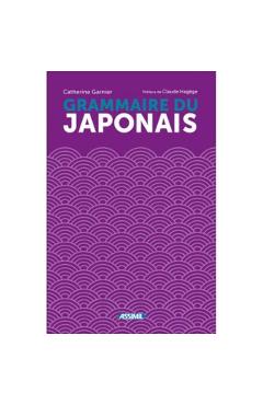 La Grammaire Du Japonais - Catherine Garnier