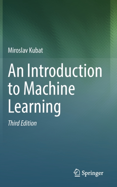 Introduction to Machine Learning - Miroslav Kubat