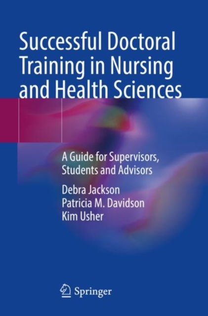 Successful Doctoral Training in Nursing and Health Sciences - Debra Jackson