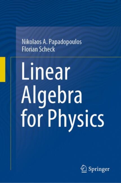 Linear Algebra for Physics - Nikolaos A.|scheck Papadopoulos