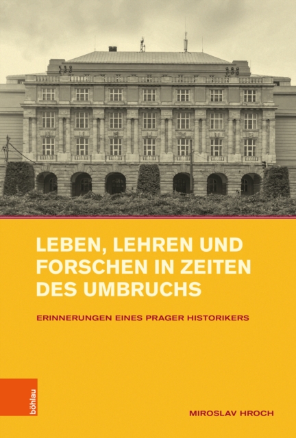 Leben, Lehren und Forschen in Zeiten des Umbruchs - Prof. Dr. Miroslav Hroch