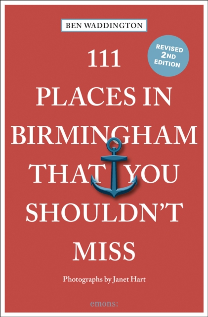 111 Places in Birmingham That You Shouldn't Miss - Ben Waddington