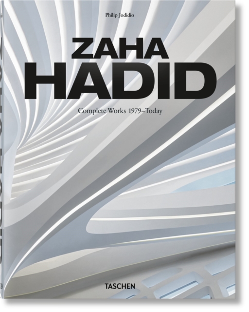 Zaha Hadid. Complete Works 1979?Today. 2020 Edition - Philip Jodidio