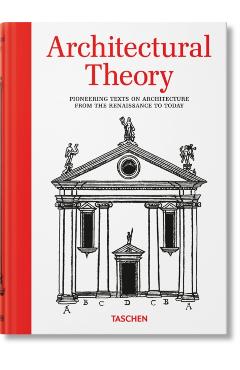Poza produsului Architectural Theory. Pioneering Texts on Architecture from the Renaissance to Today - Bernd Evers