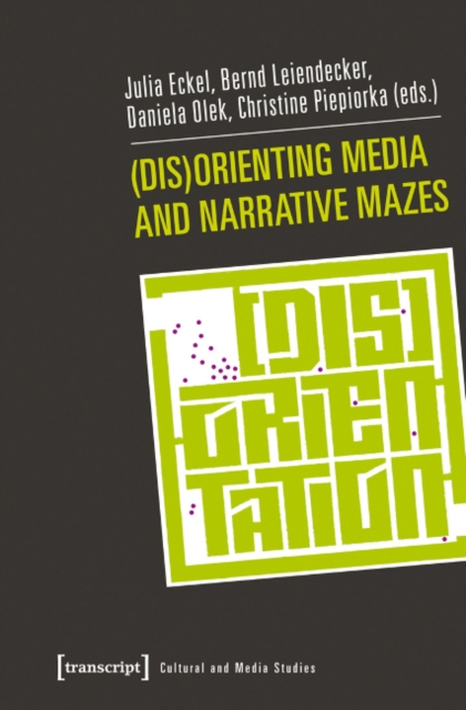 Coperta cărții '(Dis)Orienting Media and Narrative Mazes -'
