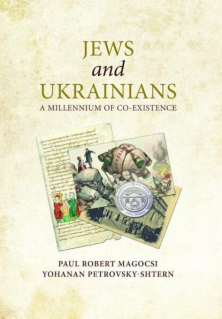 Jews and Ukrainians - Paul Robert|yohanan Magocsi