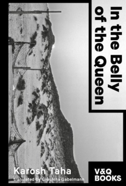 In the Belly of the Queen - Karosh Taha