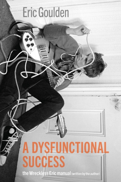 Dysfunctional Success - Eric Goulden